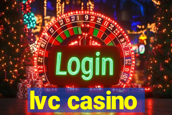 lvc casino